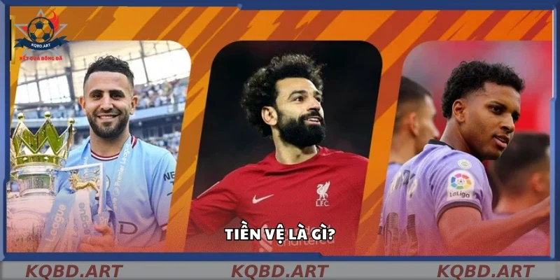Tiền vệ là gì?