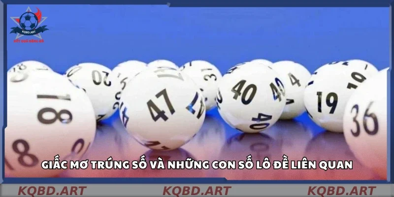 Những con số may mắn khi mơ trúng số