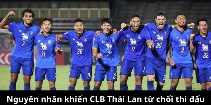 CLB Thái Lan thật sự từ chối tham dự?