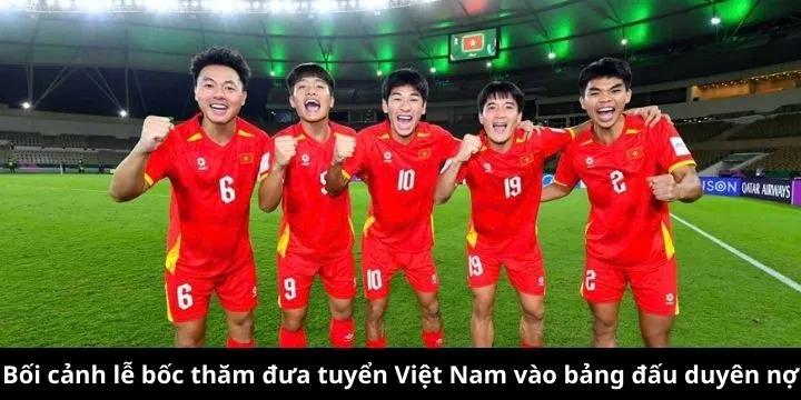 Lê Công Vinh tin tưởng Việt Nam đủ sức hạ mọi đối thủ bảng A